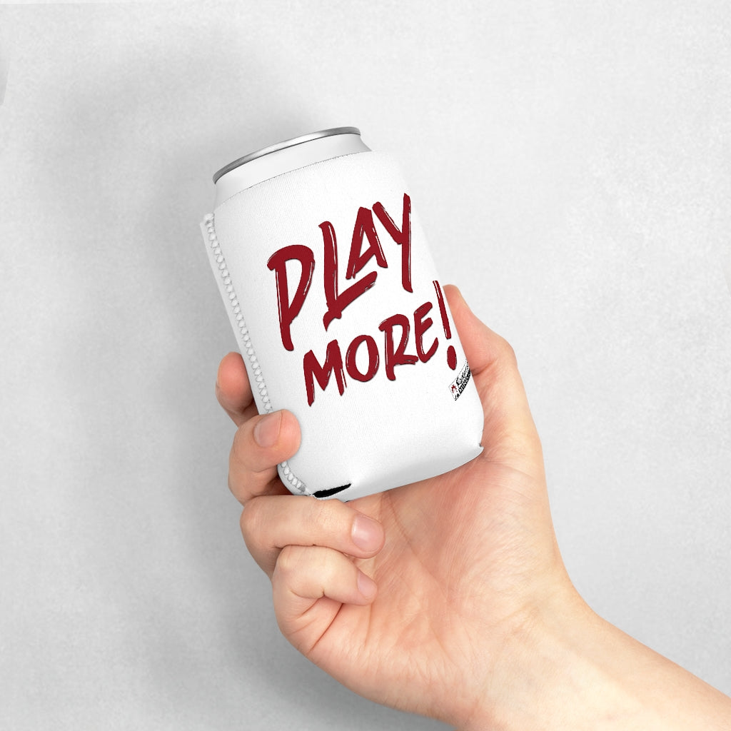 PLAY MORE! - can cooler sleeve (aka "koozie") (White)