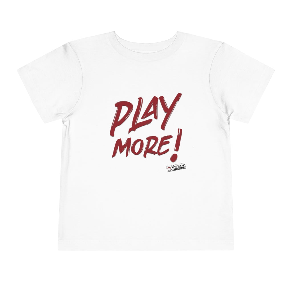 PLAY MORE! - Toddler Short Sleeve Tee