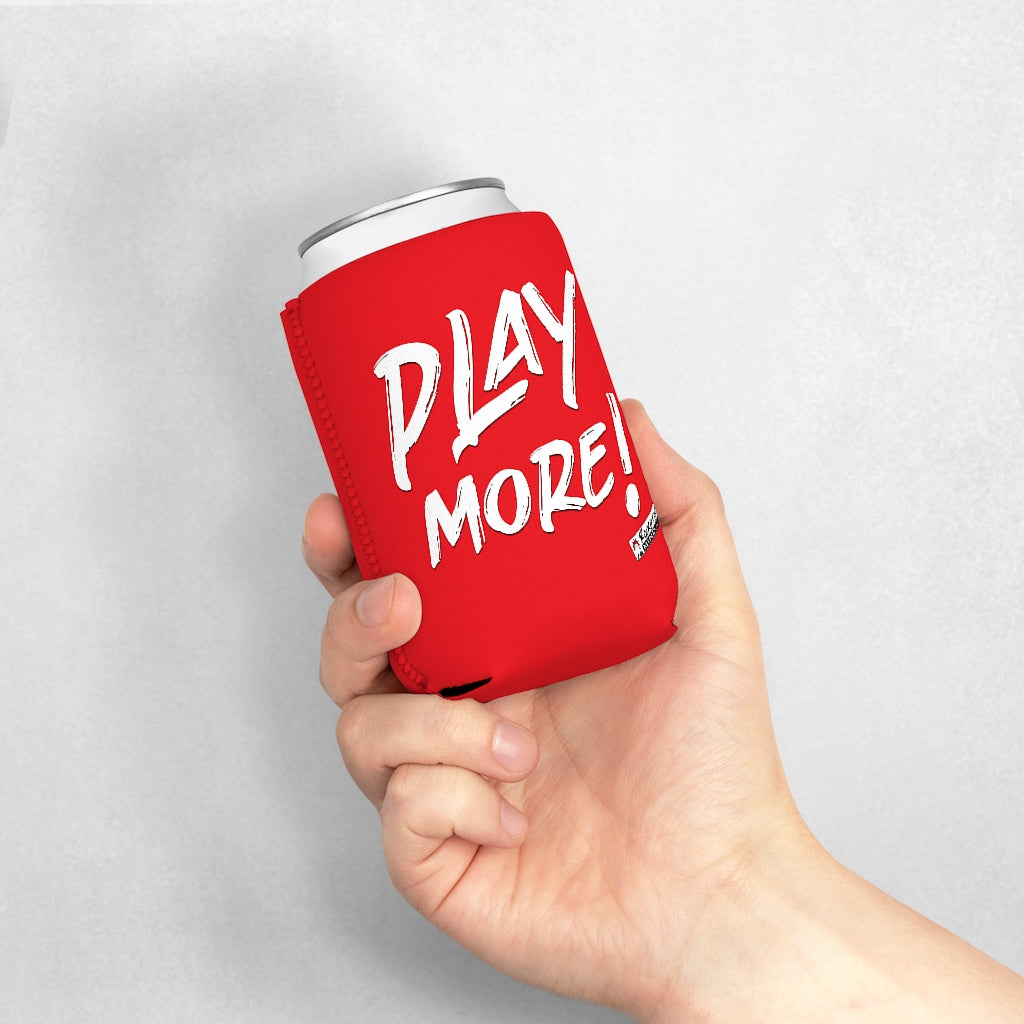 PLAY MORE! - can cooler sleeve (aka "koozie") (Red)