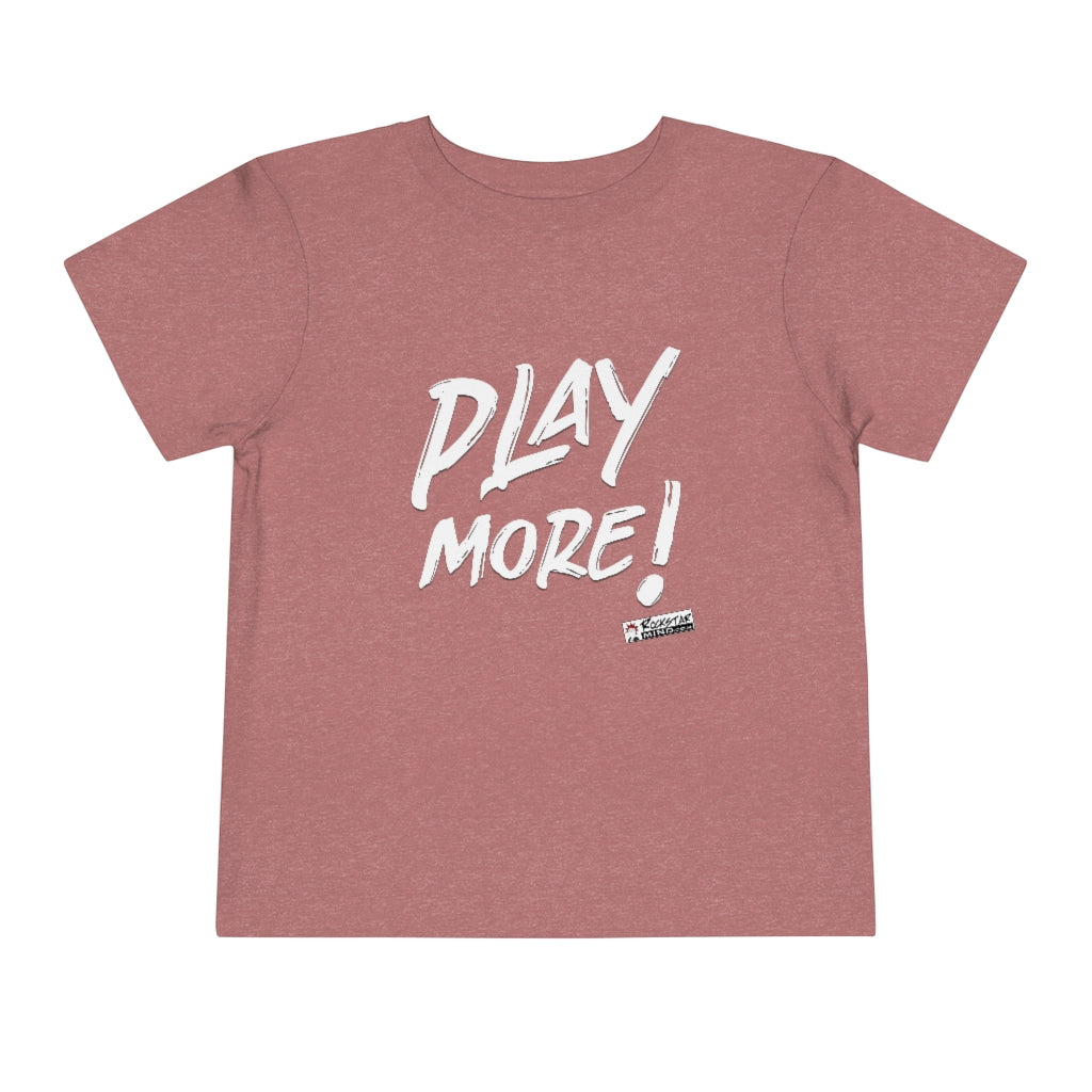 PLAY MORE! - Toddler Short Sleeve Tee