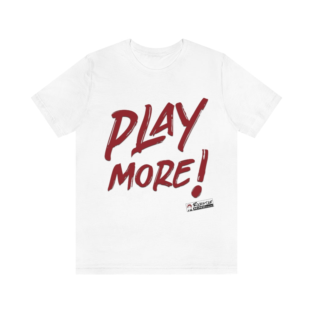 PLAY MORE! Men's Tee