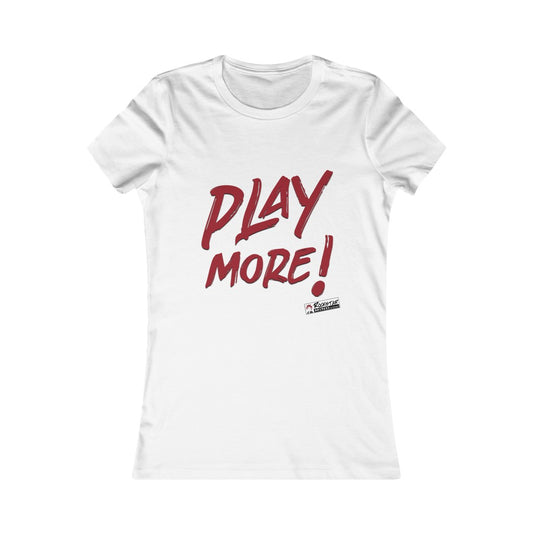 PLAY MORE! Ladies Tee