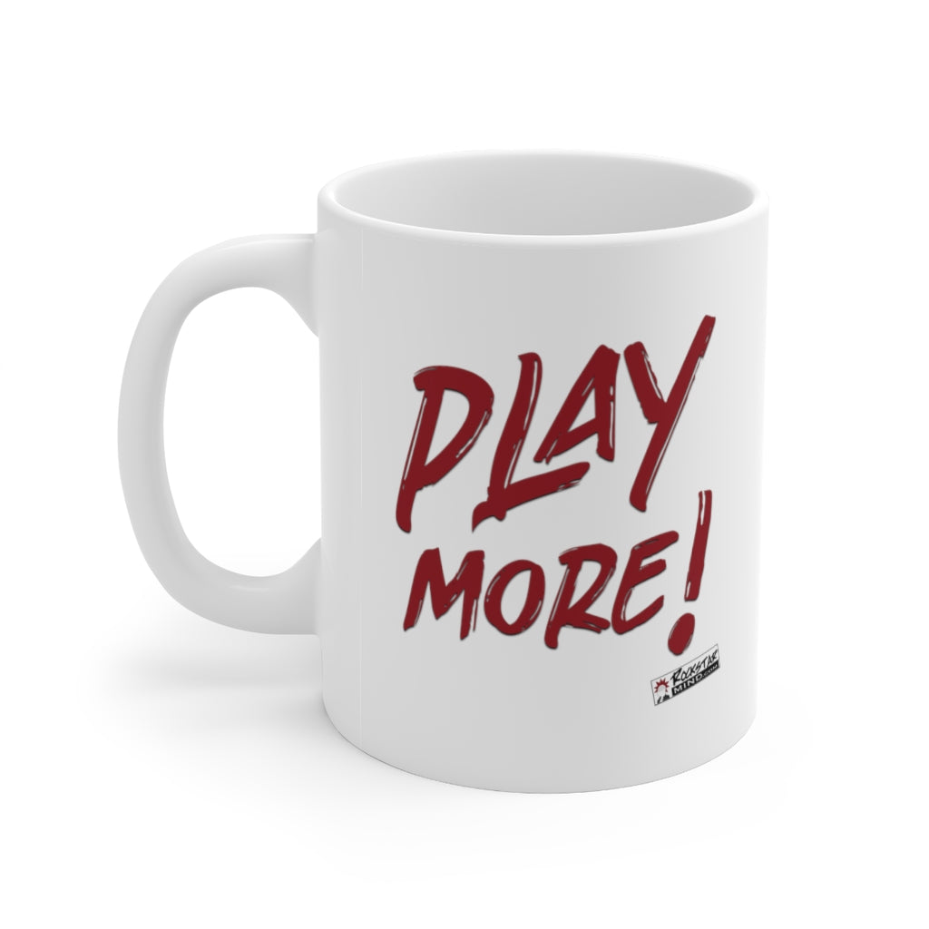 PLAY MORE! - White Mug (Red Text)