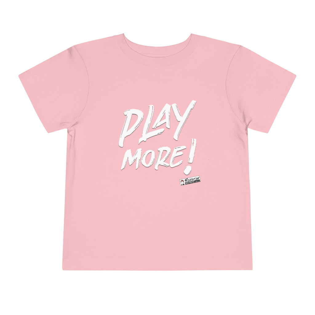 PLAY MORE! - Toddler Short Sleeve Tee